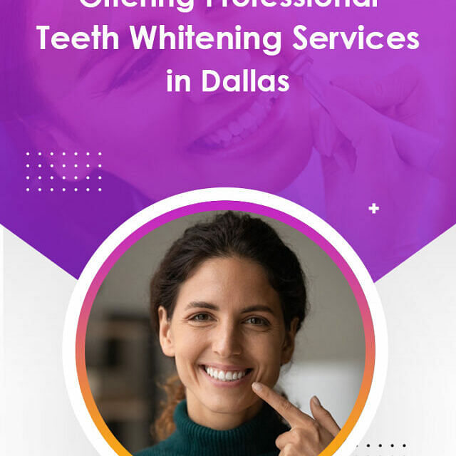 Professional Teeth Whitening Services in Dallas